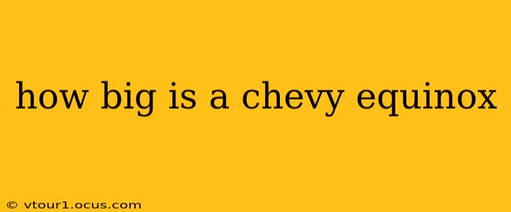 how big is a chevy equinox