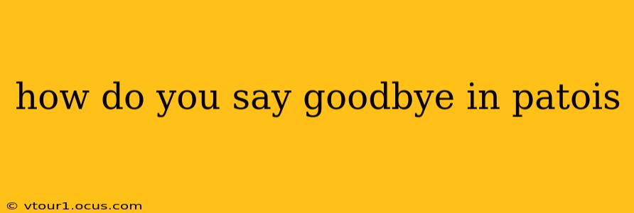 how do you say goodbye in patois