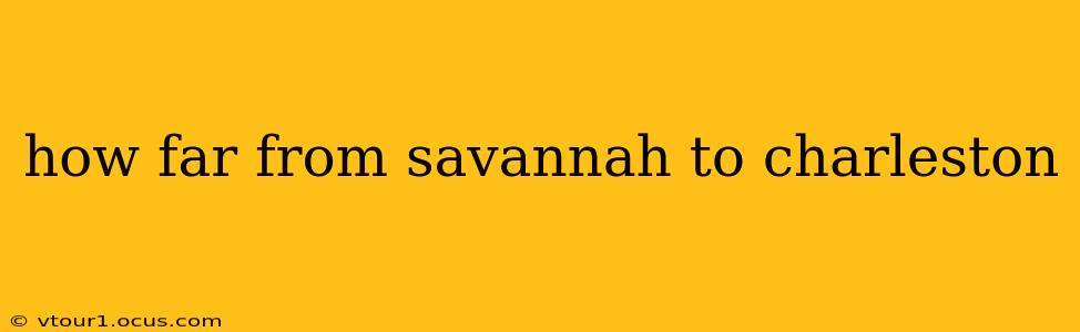 how far from savannah to charleston