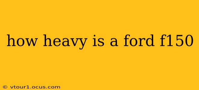 how heavy is a ford f150