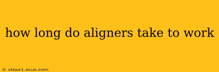 how long do aligners take to work