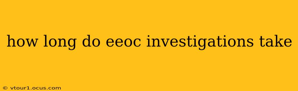 how long do eeoc investigations take