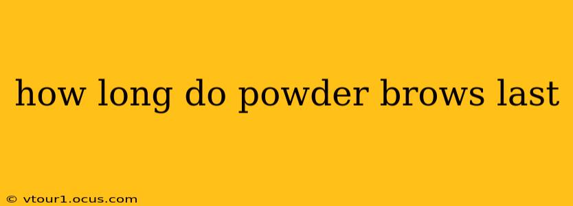 how long do powder brows last