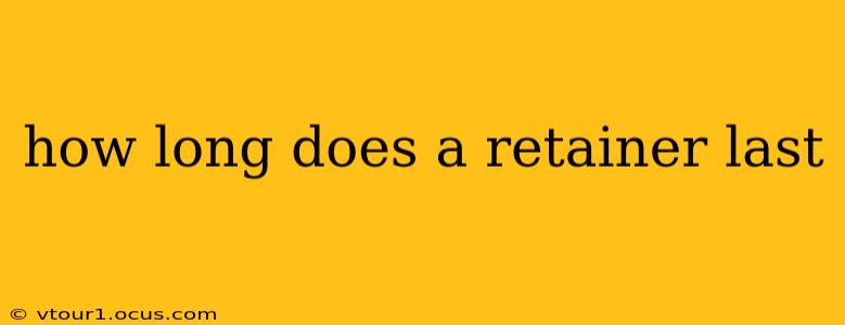 how long does a retainer last