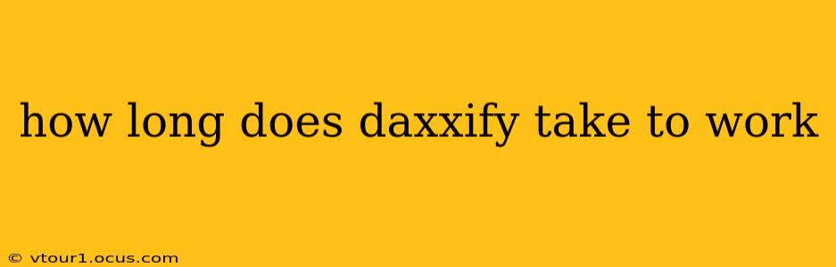 how long does daxxify take to work