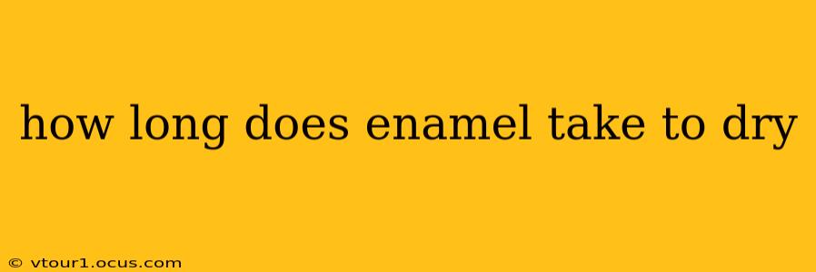how long does enamel take to dry