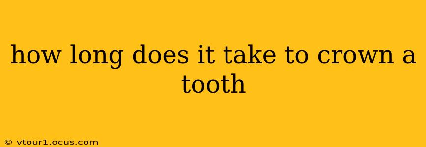 how long does it take to crown a tooth