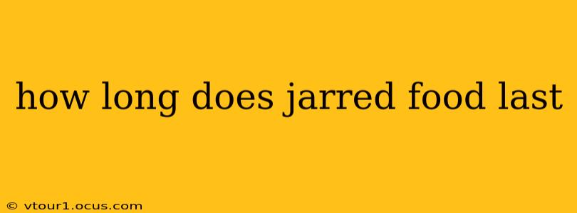 how long does jarred food last