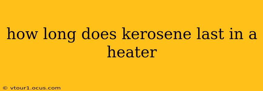 how long does kerosene last in a heater