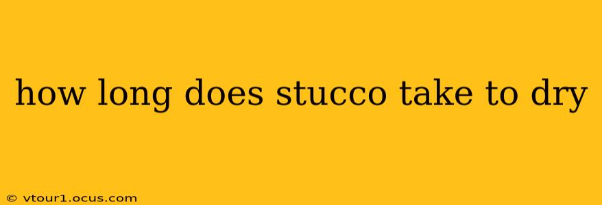 how long does stucco take to dry