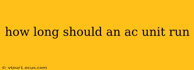how long should an ac unit run