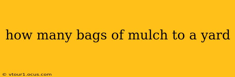 how many bags of mulch to a yard