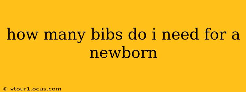 how many bibs do i need for a newborn