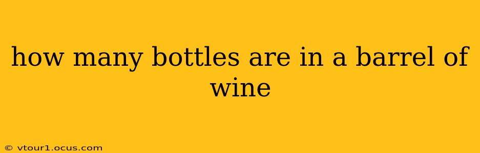 how many bottles are in a barrel of wine
