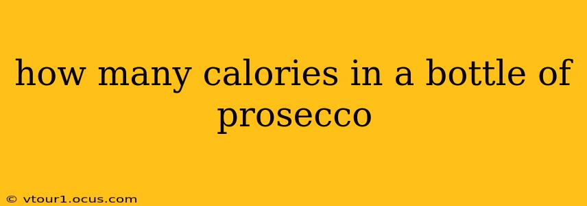 how many calories in a bottle of prosecco