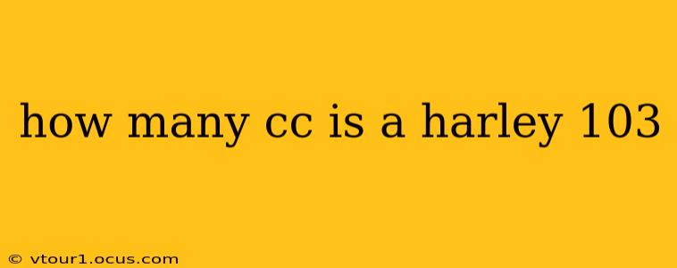 how many cc is a harley 103