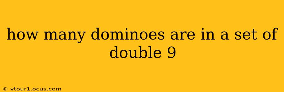 how many dominoes are in a set of double 9