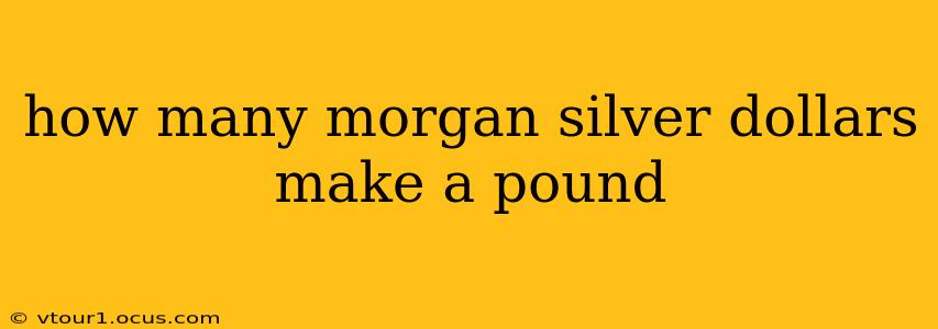 how many morgan silver dollars make a pound
