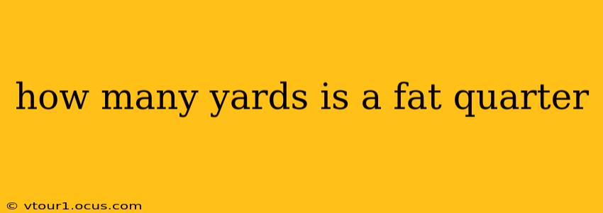 how many yards is a fat quarter
