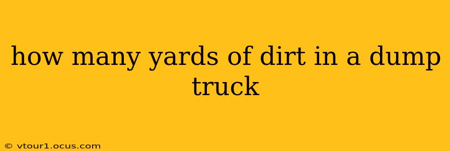 how many yards of dirt in a dump truck