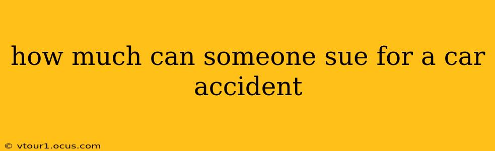 how much can someone sue for a car accident