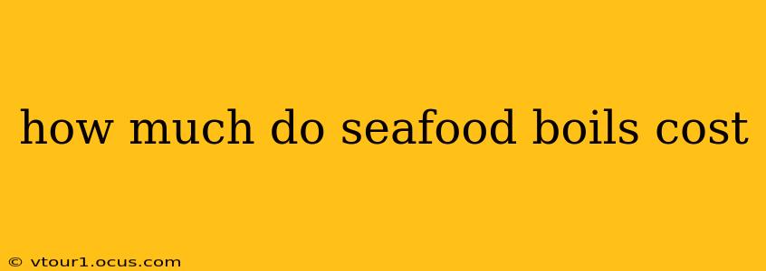 how much do seafood boils cost