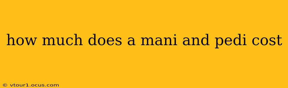 how much does a mani and pedi cost