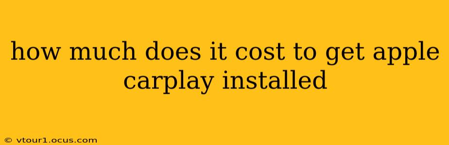 how much does it cost to get apple carplay installed