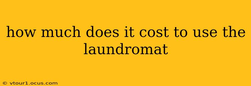 how much does it cost to use the laundromat