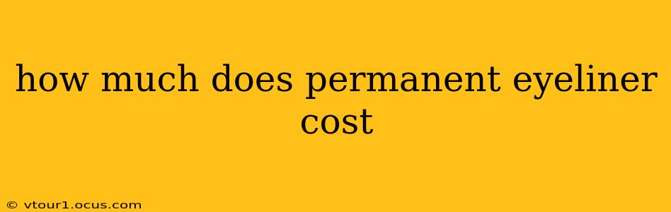 how much does permanent eyeliner cost