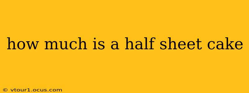 how much is a half sheet cake