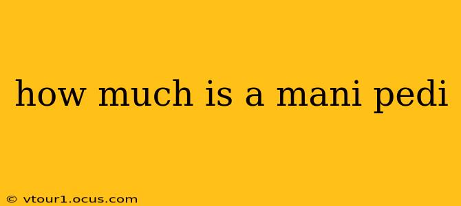 how much is a mani pedi