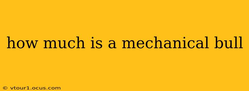 how much is a mechanical bull