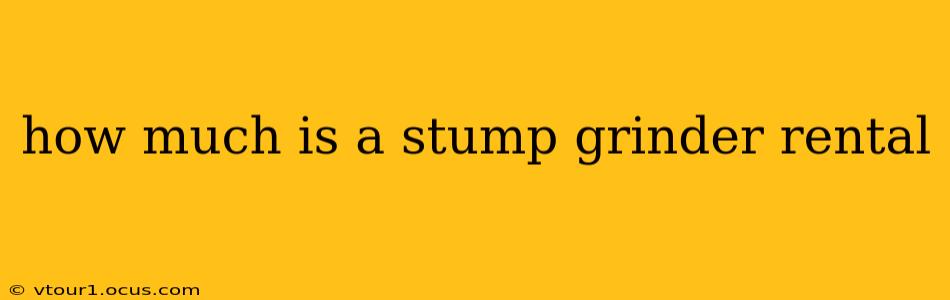 how much is a stump grinder rental