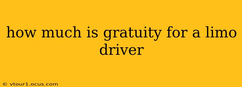how much is gratuity for a limo driver