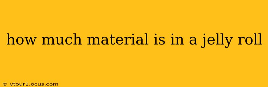 how much material is in a jelly roll