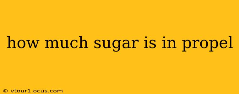 how much sugar is in propel