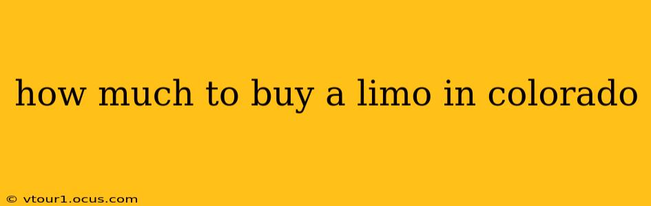 how much to buy a limo in colorado