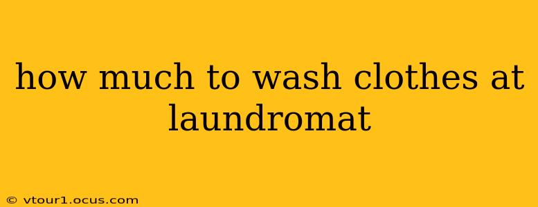 how much to wash clothes at laundromat