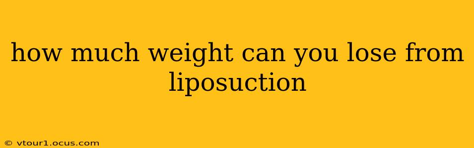 how much weight can you lose from liposuction