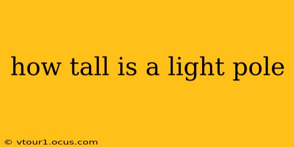 how tall is a light pole