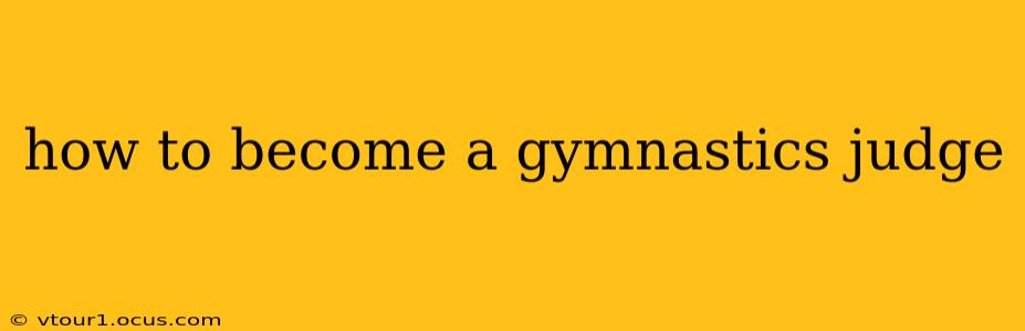 how to become a gymnastics judge