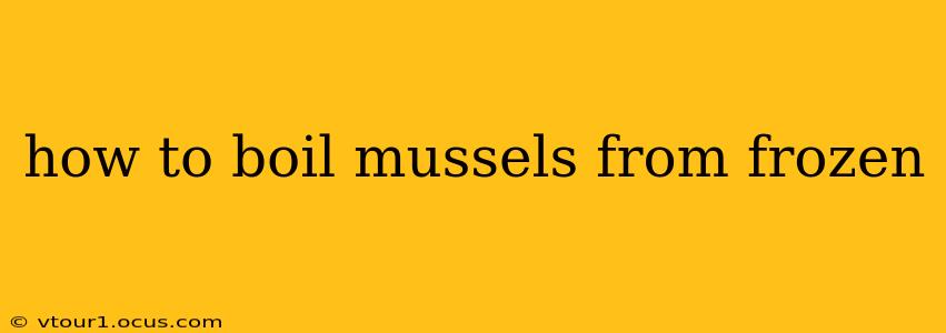 how to boil mussels from frozen