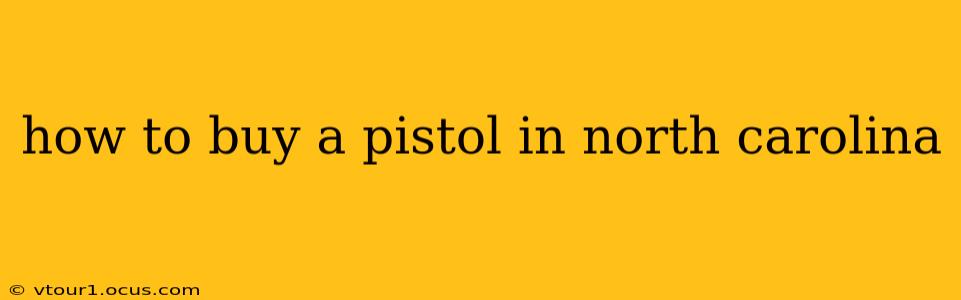 how to buy a pistol in north carolina