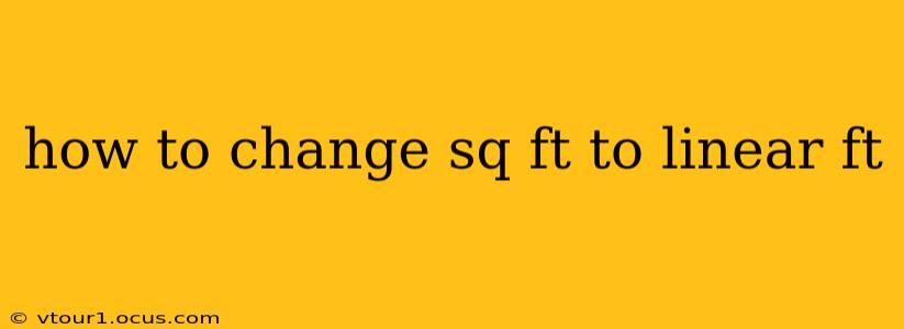 how to change sq ft to linear ft