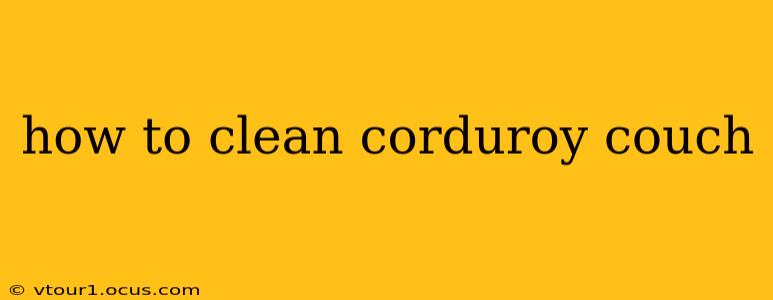 how to clean corduroy couch