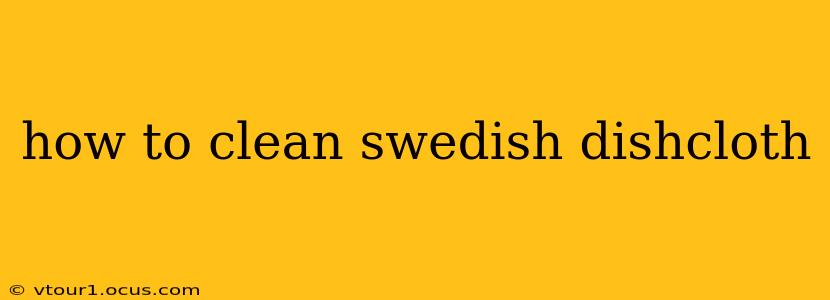 how to clean swedish dishcloth