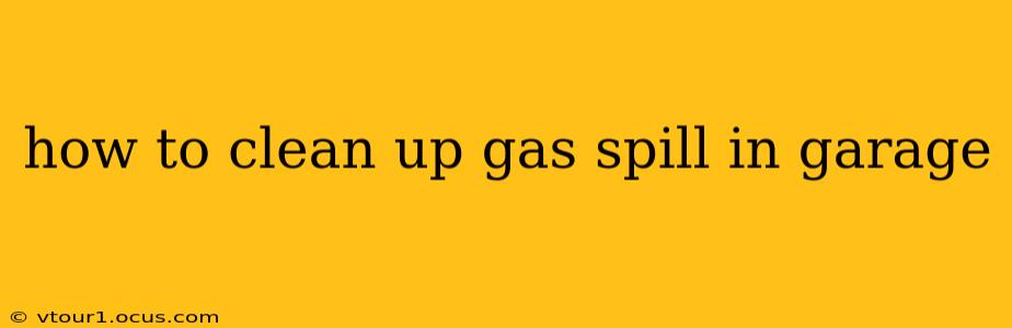 how to clean up gas spill in garage