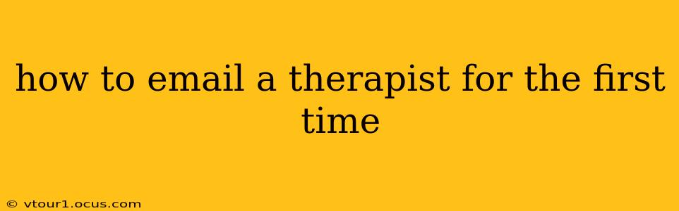 how to email a therapist for the first time