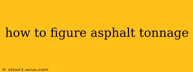 how to figure asphalt tonnage